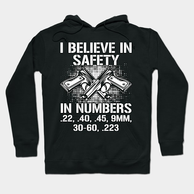 Gun Owner I Believe in Safety Numbers 22 40 35 9MM Hoodie by Tom´s TeeStore